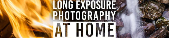 How to Practice Long Exposure Photography at Home