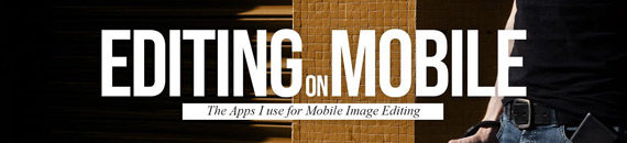 Street Photo Editing on Smartphone Apps