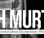 Analyzing the Documentary Photo Style of Tish Murtha