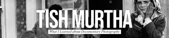 Analyzing the Documentary Photo Style of Tish Murtha