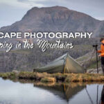 Landscape Photographer Shares Advice for Mountain Camping