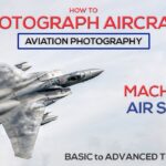 5 Tips for Photographing Fast-Moving Jets at the Mach Loop