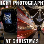 Photographing Christmas Lights at Night in a City